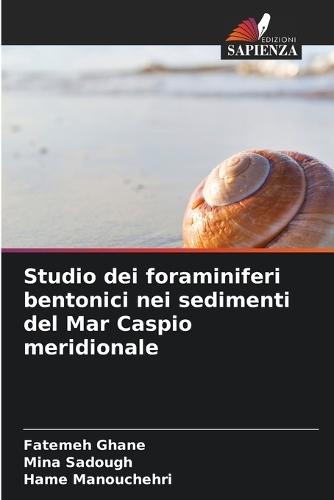 Studio dei foraminiferi bentonici nei sedimenti del Mar Caspio meridionale