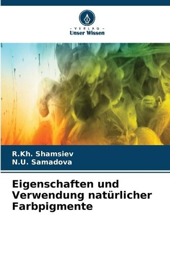Eigenschaften und Verwendung natürlicher Farbpigmente