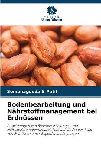 Bodenbearbeitung und Nährstoffmanagement bei Erdnüssen