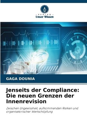 Jenseits der Compliance: Die neuen Grenzen der Innenrevision