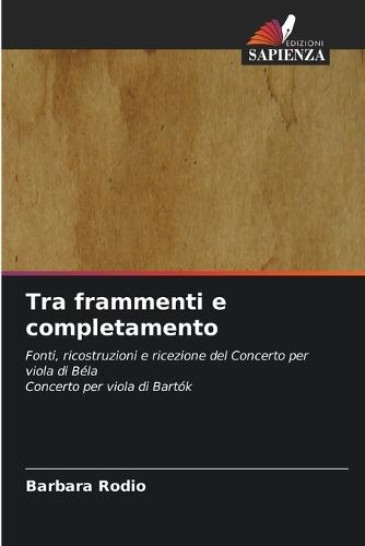 Tra frammenti e completamento
