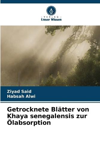 Getrocknete Blätter von Khaya senegalensis zur Ölabsorption