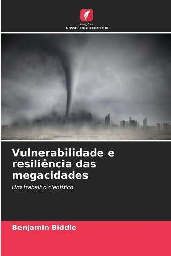 Vulnerabilidade e resiliência das megacidades