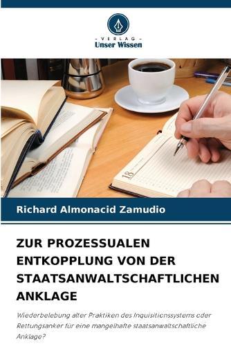 Zur Prozessualen Entkopplung Von Der Staatsanwaltschaftlichen Anklage