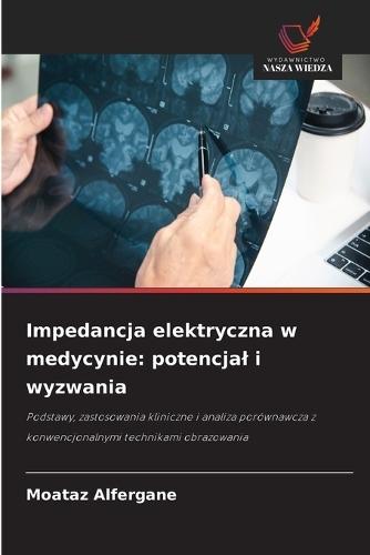 Impedancja elektryczna w medycynie: potencjal i wyzwania