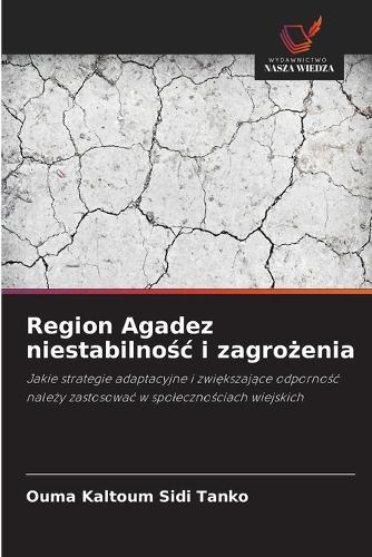 Region Agadez niestabilnośc i zagrożenia