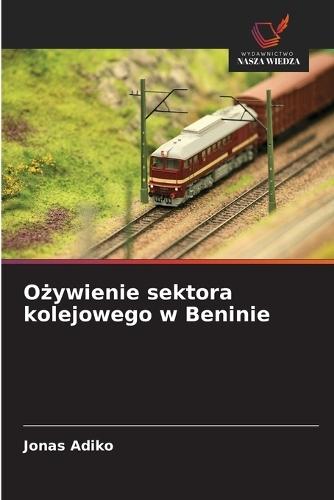 Ożywienie sektora kolejowego w Beninie
