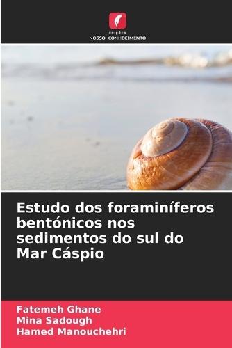 Estudo dos foraminíferos bentónicos nos sedimentos do sul do Mar Cáspio