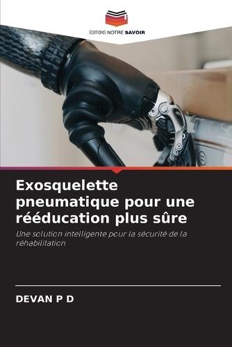 Exosquelette pneumatique pour une rééducation plus sûre
