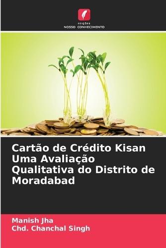 Cartão de Crédito Kisan Uma Avaliação Qualitativa do Distrito de Moradabad