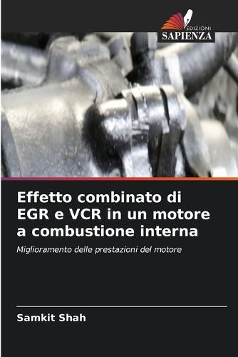 Effetto combinato di EGR e VCR in un motore a combustione interna