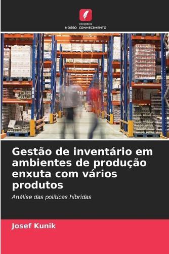 Gestão de inventário em ambientes de produção enxuta com vários produtos