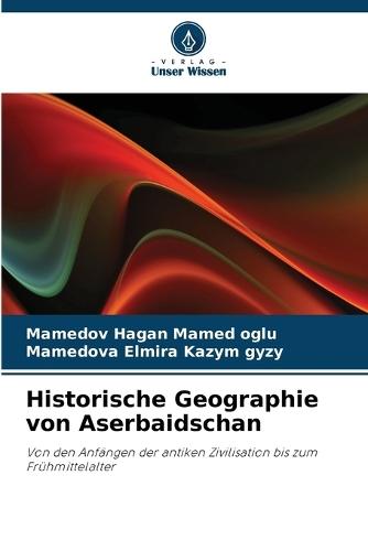 Historische Geographie von Aserbaidschan
