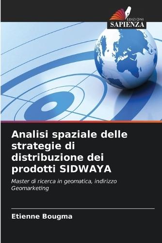 Analisi spaziale delle strategie di distribuzione dei prodotti SIDWAYA