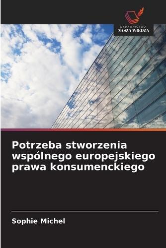 Potrzeba stworzenia wspólnego europejskiego prawa konsumenckiego
