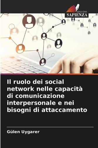 Il ruolo dei social network nelle capacità di comunicazione interpersonale e nei bisogni di attaccamento