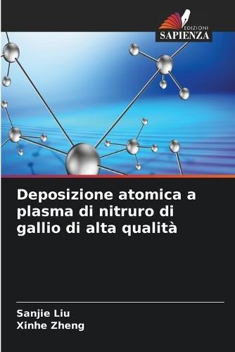 Deposizione atomica a plasma di nitruro di gallio di alta qualità
