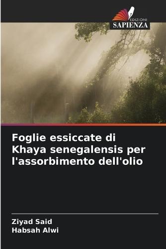 Foglie essiccate di Khaya senegalensis per l'assorbimento dell'olio