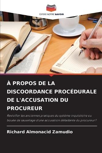 À Propos de la Discoordance Procédurale de l'Accusation Du Procureur