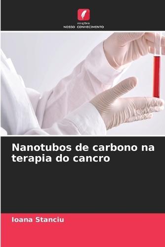 Nanotubos de carbono na terapia do cancro