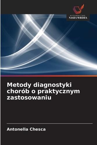Metody diagnostyki chorób o praktycznym zastosowaniu