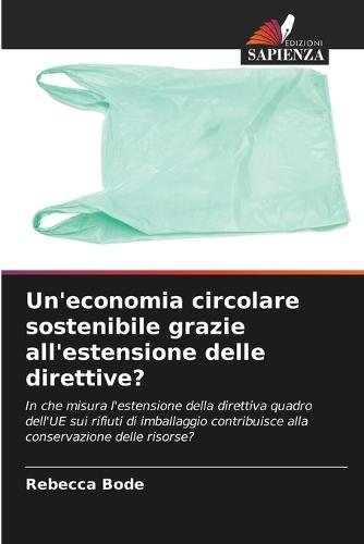 Un'economia circolare sostenibile grazie all'estensione delle direttive?