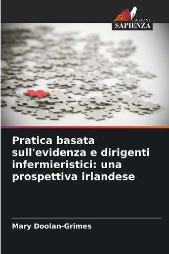 Pratica basata sull'evidenza e dirigenti infermieristici: una prospettiva irlandese