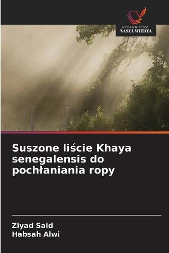 Suszone liście Khaya senegalensis do pochlaniania ropy