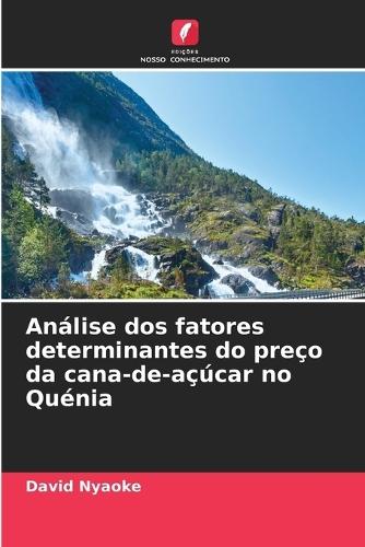 Análise dos fatores determinantes do preço da cana-de-açúcar no Quénia