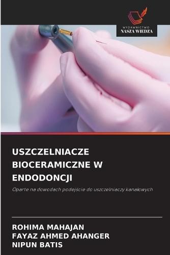 Uszczelniacze Bioceramiczne W Endodoncji