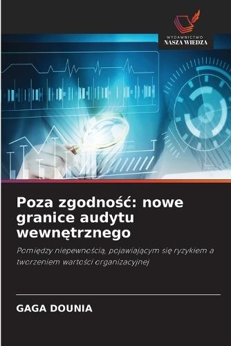 Poza zgodnośc: nowe granice audytu wewnętrznego