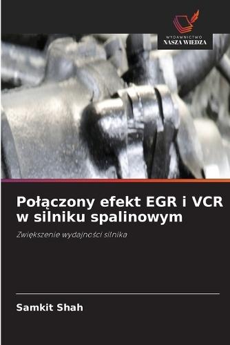 Polączony efekt EGR i VCR w silniku spalinowym