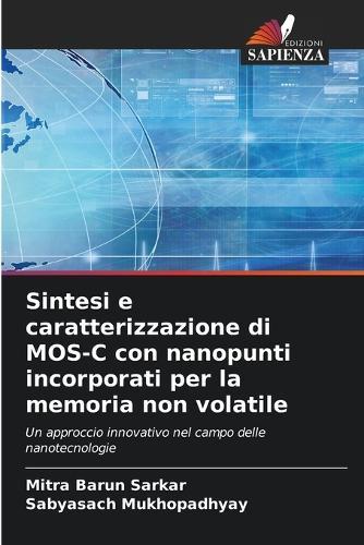 Sintesi e caratterizzazione di MOS-C con nanopunti incorporati per la memoria non volatile