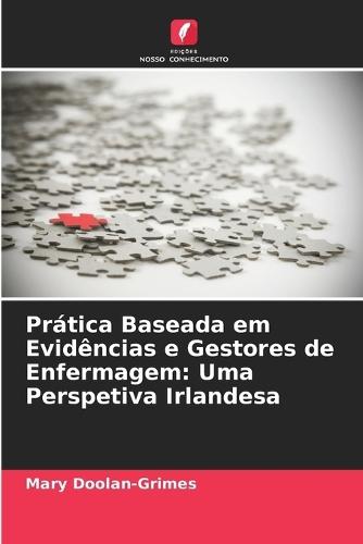 Prática Baseada em Evidências e Gestores de Enfermagem: Uma Perspetiva Irlandesa