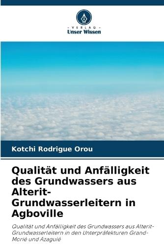 Qualität und Anfälligkeit des Grundwassers aus Alterit-Grundwasserleitern in Agboville