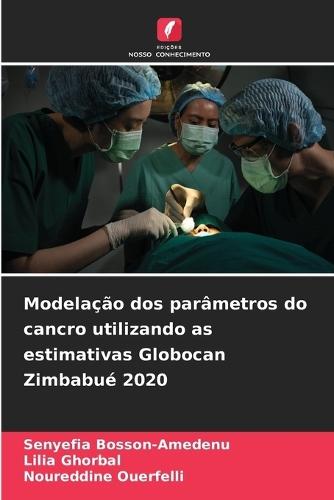 Modelação dos parâmetros do cancro utilizando as estimativas Globocan Zimbabué 2020
