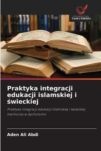 Praktyka integracji edukacji islamskiej i świeckiej