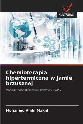 Chemioterapia hipertermiczna w jamie brzusznej