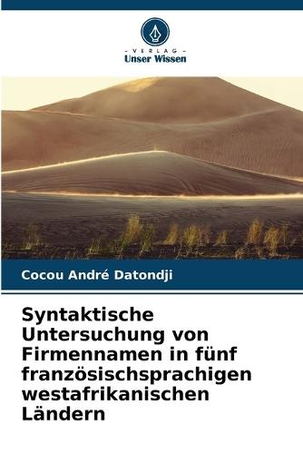Syntaktische Untersuchung von Firmennamen in fünf französischsprachigen westafrikanischen Ländern