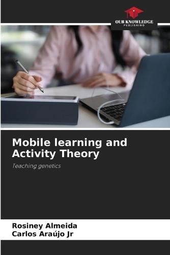 Mobile learning and Activity Theory