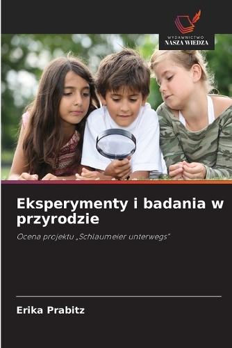 Eksperymenty i badania w przyrodzie