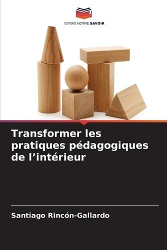 Transformer les pratiques pédagogiques de l'intérieur