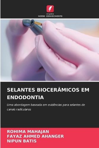 Selantes Biocerâmicos Em Endodontia