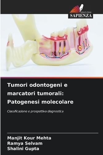 Tumori odontogeni e marcatori tumorali: Patogenesi molecolare
