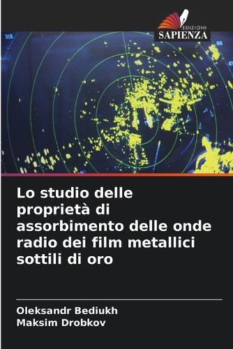 Lo studio delle proprietà di assorbimento delle onde radio dei film metallici sottili di oro
