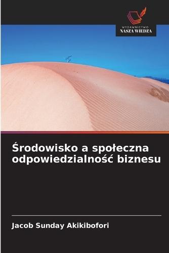Środowisko a spoleczna odpowiedzialnośc biznesu