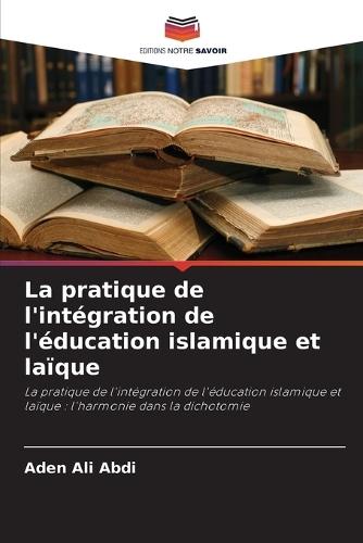 La pratique de l'intégration de l'éducation islamique et laïque