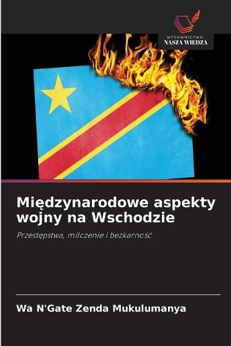 Międzynarodowe aspekty wojny na Wschodzie