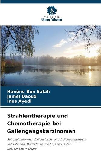 Strahlentherapie und Chemotherapie bei Gallengangskarzinomen