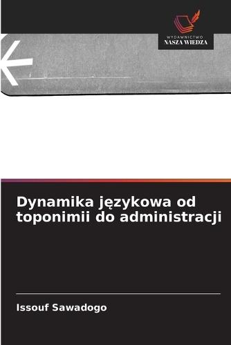 Dynamika językowa od toponimii do administracji